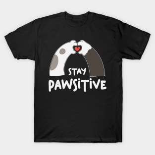 Stay Pawsitive Cute Animal Pet Lover T-Shirt